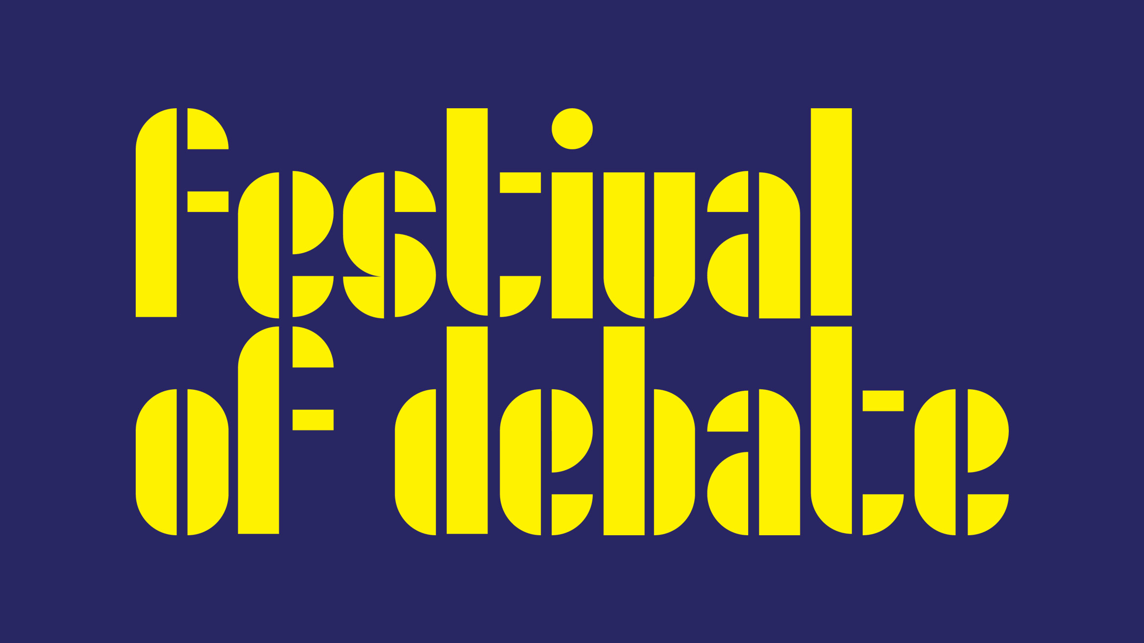 Bold yellow text on a dark blue background reading ‘Festival of Debate’ in a modern, geometric font.